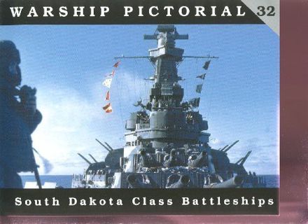 [ACCESS] EBOOK EPUB KINDLE PDF Warship Pictorial No. 32 - South Dakota Class Battleships by  Steve W