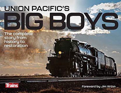 [Read] EPUB KINDLE PDF EBOOK Union Pacific's Big Boys: The Complete Story from History to Restoratio