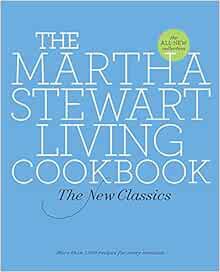 [Get] [PDF EBOOK EPUB KINDLE] The Martha Stewart Living Cookbook: The New Classics by Martha Stewart
