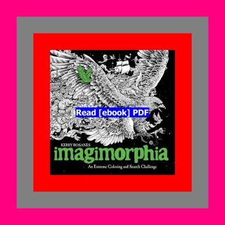 Read [ebook][PDF] Imagimorphia An Extreme Coloring and Search Challeng