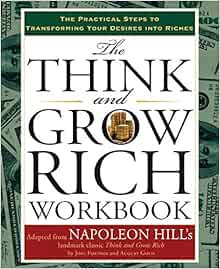 [Get] [PDF EBOOK EPUB KINDLE] The Think and Grow Rich Workbook: The Practical Steps to Transforming