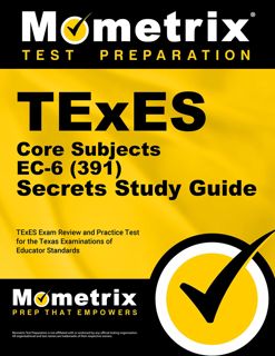 (^PDF/READ)- DOWNLOAD TExES Core Subjects EC-6 (391) Secrets Study Guide  TExES Exam Review and Pr