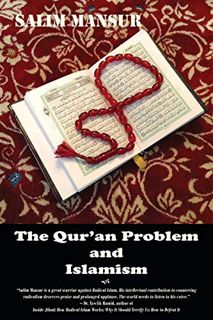 [Access] PDF EBOOK EPUB KINDLE The Qur'an Problem and Islamism: Reflections of a Dissident Muslim by