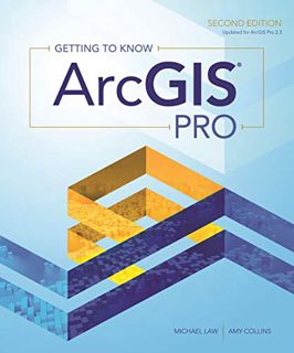 Access [KINDLE PDF EBOOK EPUB] Getting to Know ArcGIS Pro by  Michael Law &  Amy Collins 🖍️