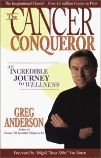 Access EBOOK EPUB KINDLE PDF The Cancer Conqueror by  Greg Anderson 📥