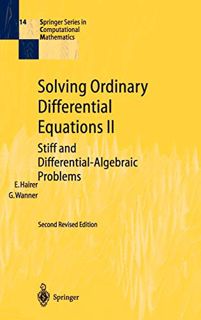 [Read] [KINDLE PDF EBOOK EPUB] Solving Ordinary Differential Equations II: Stiff and Differential-Al