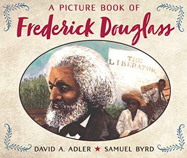 Access PDF EBOOK EPUB KINDLE A Picture Book of Frederick Douglass (Picture Book Biography) by  David