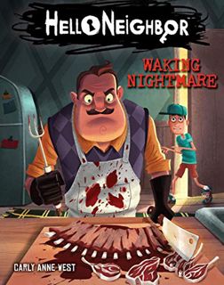 [Get] [EBOOK EPUB KINDLE PDF] Waking Nightmare: An AFK Book (Hello Neighbor #2) (2) by  Carly Anne W