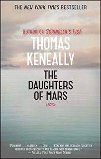 VIEW PDF EBOOK EPUB KINDLE The Daughters of Mars: A Novel by  Thomas Keneally 📒