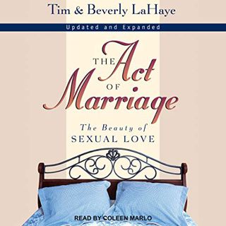 READ [PDF EBOOK EPUB KINDLE] The Act of Marriage: The Beauty of Sexual Love by  Tim LaHaye,Beverly L