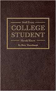[Read] KINDLE PDF EBOOK EPUB Stuff Every College Student Should Know (Stuff You Should Know) by Blai