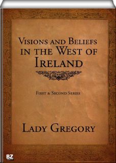 Access EBOOK EPUB KINDLE PDF Visions and Beliefs in the West of Ireland (complete: First & Second Se