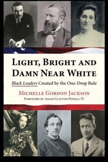 [VIEW] [KINDLE PDF EBOOK EPUB] Light, Bright and Damn Near White: Black Leaders Created by the One-D