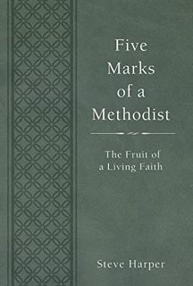 [VIEW] EBOOK EPUB KINDLE PDF Five Marks of a Methodist: The Fruit of a Living Faith by  Steve Harper