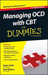 [Read] KINDLE PDF EBOOK EPUB Managing OCD with CBT For Dummies by  Katie d'Ath &  Rob Willson 📤