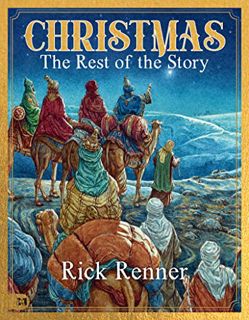 [GET] KINDLE PDF EBOOK EPUB Christmas - The Rest of the Story by  Rick Renner 📁
