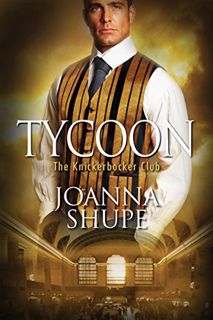 [Access] KINDLE PDF EBOOK EPUB Tycoon (The Knickerbocker Club) by  Joanna Shupe 📙