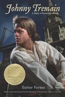 Read [EBOOK EPUB KINDLE PDF] Johnny Tremain: A Story of Boston in Revolt by Esther Hoskins Forbes 📄