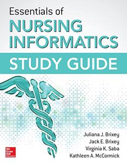 Get [EBOOK EPUB KINDLE PDF] Essentials of Nursing Informatics Study Guide by  Juliana J. Brixey,Jack
