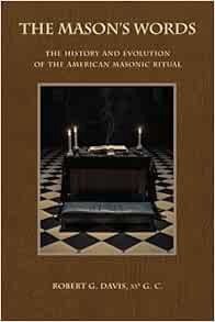[READ] PDF EBOOK EPUB KINDLE The Mason's Words: The History and Evolution of the American Masonic Ri
