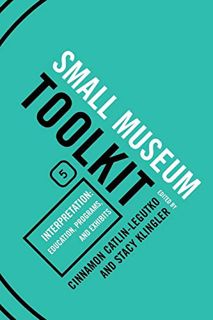 [VIEW] EBOOK EPUB KINDLE PDF Interpretation: Education, Programs, and Exhibits (Small Museum Toolkit