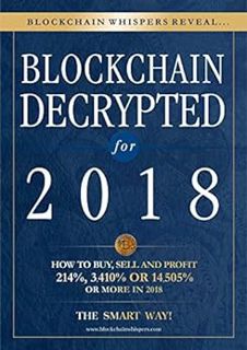 GET [PDF EBOOK EPUB KINDLE] Blockchain Decrypted for 2018 - How To Profit With Crypto Currencies, Bi