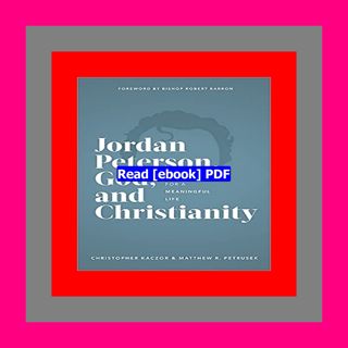 Read ebook [PDF] Jordan Peterson  God  and Christianity The Search for
