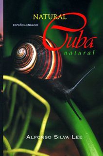 VIEW [EBOOK EPUB KINDLE PDF] Natural Cuba / Cuba natural by  Alfonso Silva Lee 📋