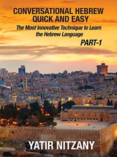 [ACCESS] EBOOK EPUB KINDLE PDF Conversational Hebrew Quick and Easy: The Most Innovative and Revolut