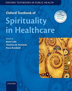 READ PDF EBOOK EPUB KINDLE Oxford Textbook of Spirituality in Healthcare (Oxford Textbooks in Public