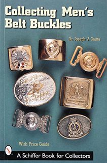 View EPUB KINDLE PDF EBOOK Collecting Men's Belt Buckles (A Schiffer Book for Collectors) by  Joseph