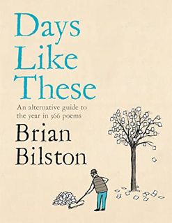[GET] [EPUB KINDLE PDF EBOOK] Days Like These: An alternative guide to the year in 366 poems by  Bri