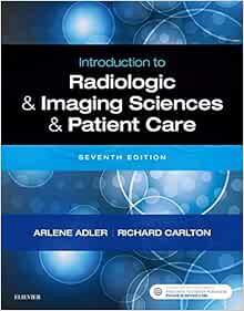 [READ] EBOOK EPUB KINDLE PDF Introduction to Radiologic and Imaging Sciences and Patient Care by Arl