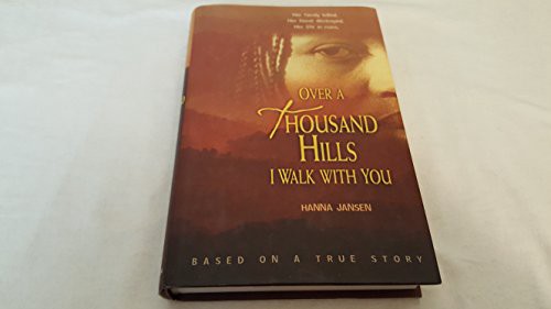 Read EPUB KINDLE PDF EBOOK Over a Thousand Hills I Walk With You by  Hanna Jansen &  Elizabeth D. Cr