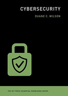 [GET] KINDLE PDF EBOOK EPUB Cybersecurity (The MIT Press Essential Knowledge series) by  Duane C. Wi