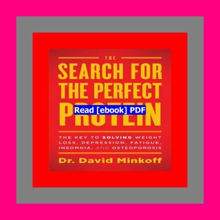Read [ebook](PDF) The Search for the Perfect Protein The Key to Solvin