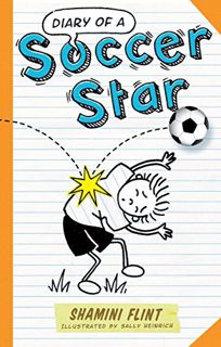 GET [EBOOK EPUB KINDLE PDF] Diary of a Soccer Star by  Shamini Flint &  Sally Heinrich 💓