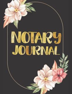 Access EPUB KINDLE PDF EBOOK Notary Journal: Notary Public Record Log Book For All Official Notorial