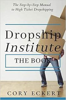 Read KINDLE PDF EBOOK EPUB DropShip Institute - The Book: The Ultimate Guide to High Ticket Dropship