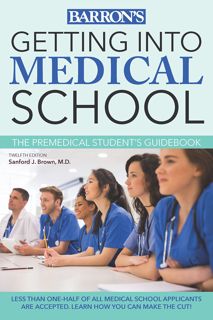 PDF [EBOOK READ] Getting into Medical School: The Premedical Student's Guidebook (Barron's Getting
