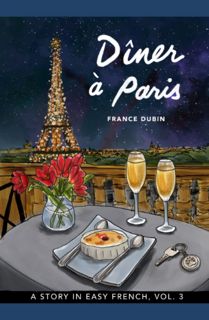 ((download_[p.d.f])) DÃƒÂ®ner ÃƒÂ  Paris  A Story in Easy French with Translation  Vol. 3 (Belles