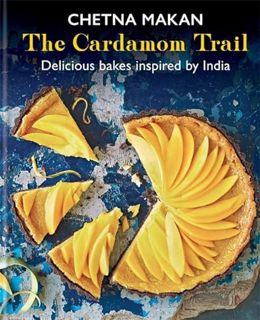 VIEW [PDF EBOOK EPUB KINDLE] The Cardamom Trail: Delicious bakes inspired by India by  Chetna Makan