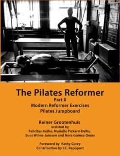 VIEW KINDLE PDF EBOOK EPUB The Pilates Reformer: Part II: Modern Reformer Exercises & Pilates Jumpbo