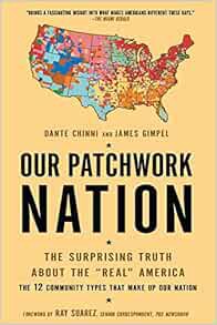 View EPUB KINDLE PDF EBOOK Our Patchwork Nation: The Surprising Truth About the "Real" America by Da
