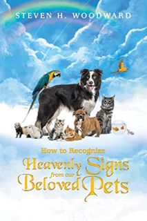 ACCESS KINDLE PDF EBOOK EPUB How to Recognize Heavenly Signs from our Beloved Pets by unknown 💔
