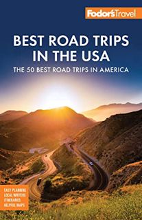 Get EPUB KINDLE PDF EBOOK Fodor's Best Road Trips in the USA: 50 Epic Trips Across All 50 States (Fu