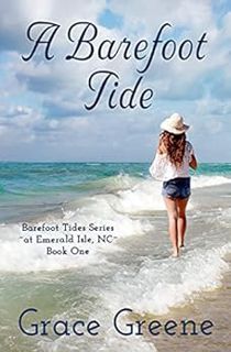[ACCESS] [EBOOK EPUB KINDLE PDF] A Barefoot Tide (Barefoot Tides Series Book 1) by Grace Greene 💔