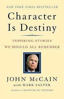 Read [KINDLE PDF EBOOK EPUB] Character Is Destiny: Inspiring Stories We Should All Remember (Modern