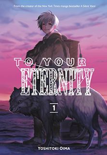 [Get] [KINDLE PDF EBOOK EPUB] To Your Eternity 1 by  Yoshitoki Oima 💚