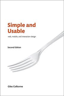 ACCESS [EBOOK EPUB KINDLE PDF] Simple and Usable Web, Mobile, and Interaction Design (Voices That Ma